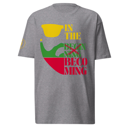 "In the Becoming"  Men's  Premium Heavyweight T-Shirt